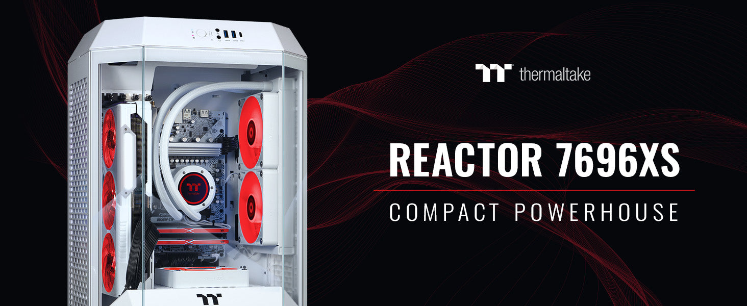Reactor 7696XS | Thermaltake Gaming PCs – Thermaltake USA